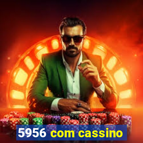 5956 com cassino